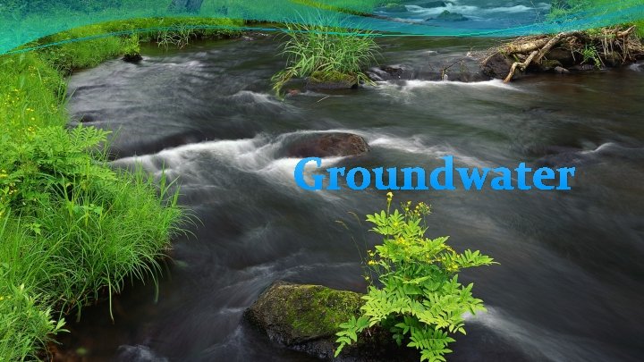 Groundwater 