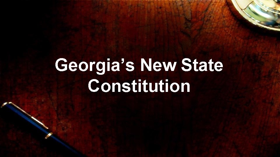 Georgia’s New State Constitution 