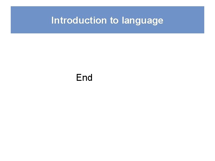 Introduction to language End 