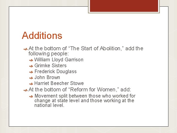 Additions At the bottom of “The Start of Abolition, ” add the following people:
