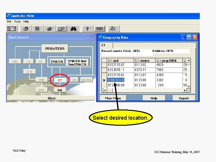 Select desired location. Gail Curry DLI National Training, May 14, 2007 