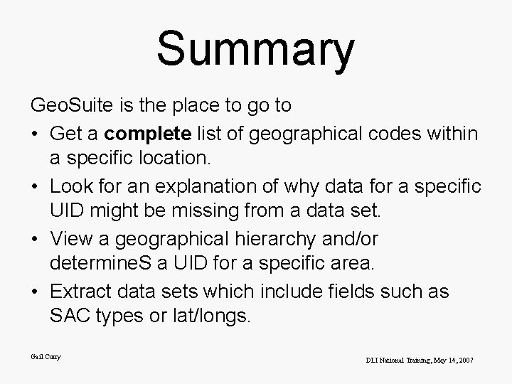 Summary Geo. Suite is the place to go to • Get a complete list