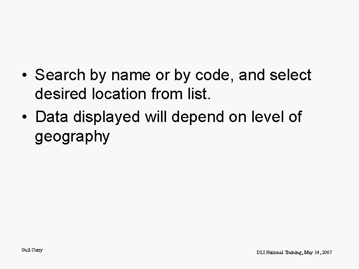  • Search by name or by code, and select desired location from list.