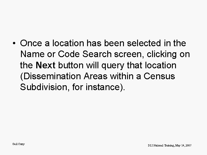  • Once a location has been selected in the Name or Code Search