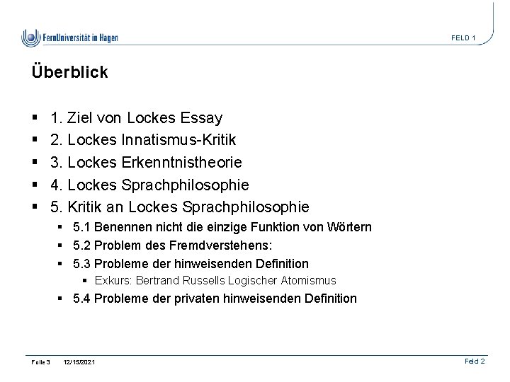 FELD 1 Überblick § § § 1. Ziel von Lockes Essay 2. Lockes Innatismus-Kritik