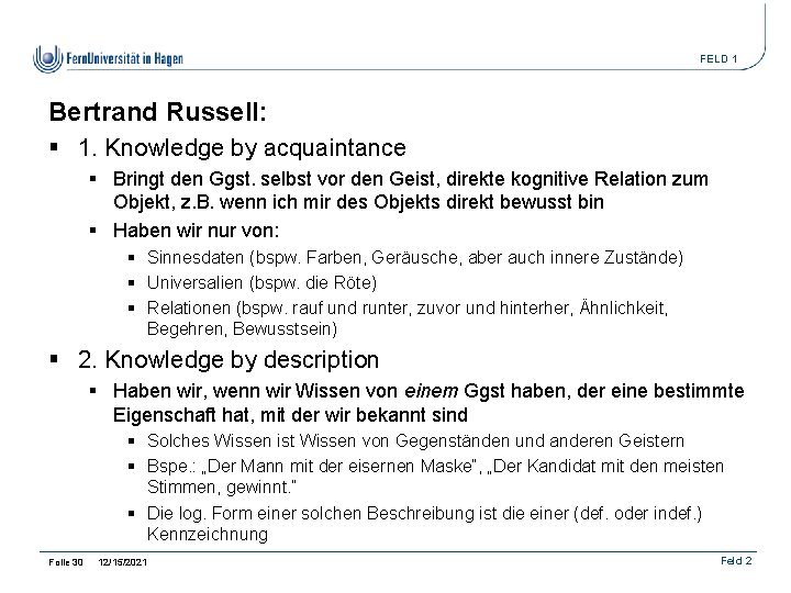 FELD 1 Bertrand Russell: § 1. Knowledge by acquaintance § Bringt den Ggst. selbst