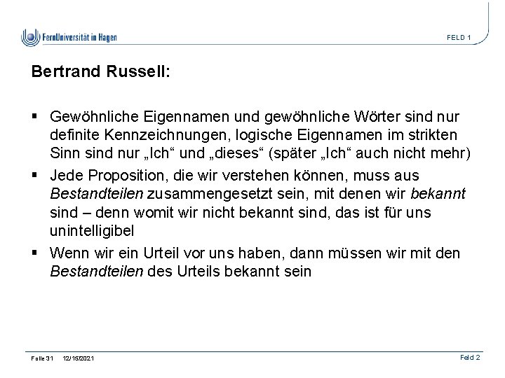 FELD 1 Bertrand Russell: § Gewöhnliche Eigennamen und gewöhnliche Wörter sind nur definite Kennzeichnungen,