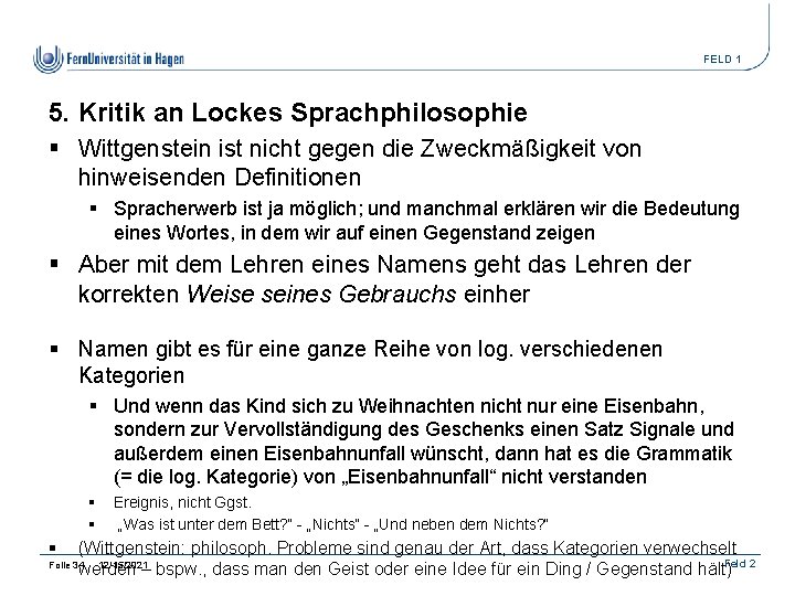 FELD 1 5. Kritik an Lockes Sprachphilosophie § Wittgenstein ist nicht gegen die Zweckmäßigkeit