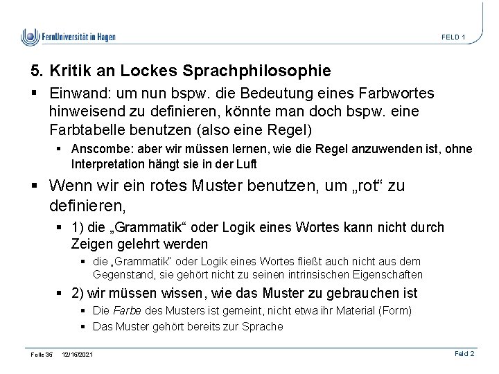 FELD 1 5. Kritik an Lockes Sprachphilosophie § Einwand: um nun bspw. die Bedeutung