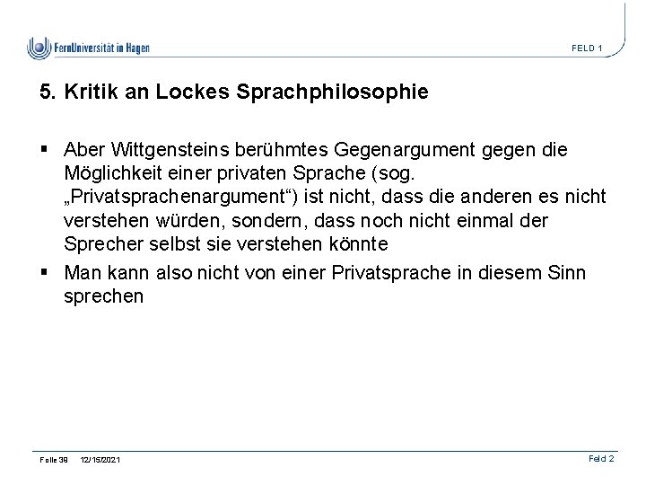 FELD 1 5. Kritik an Lockes Sprachphilosophie § Aber Wittgensteins berühmtes Gegenargument gegen die