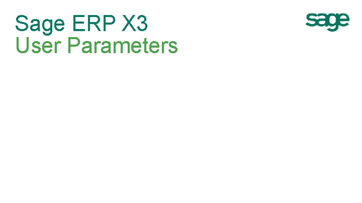 Sage ERP X 3 User Parameters 