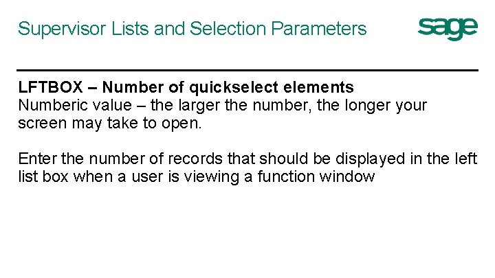 Supervisor Lists and Selection Parameters LFTBOX – Number of quickselect elements Numberic value –