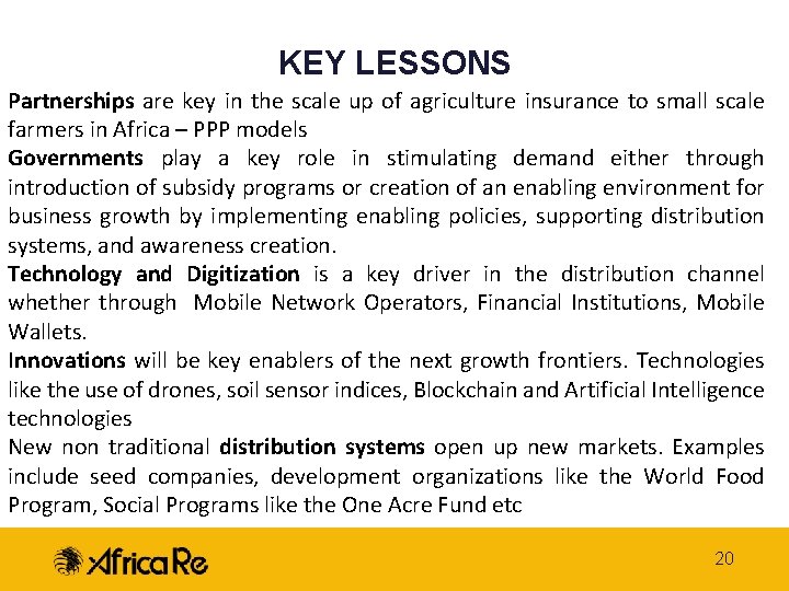 KEY LESSONS Partnerships are key in the scale up of agriculture insurance to small KEY LESSONS Partnerships are key in the scale up of agriculture insurance to small