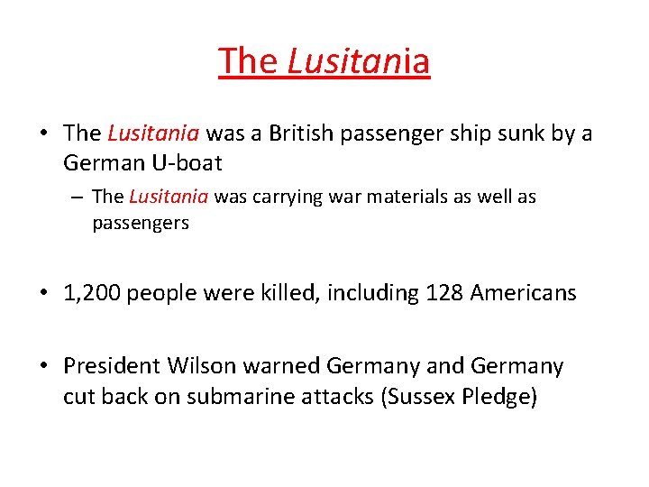 The Lusitania • The Lusitania was a British passenger ship sunk by a German