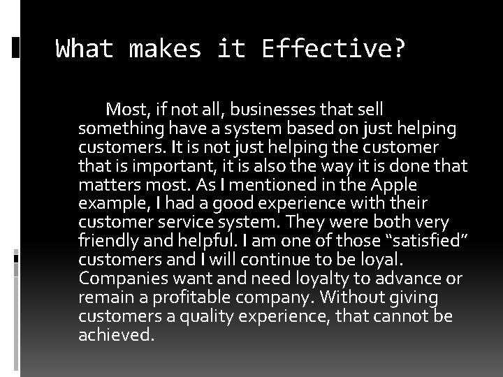 What makes it Effective? Most, if not all, businesses that sell something have a