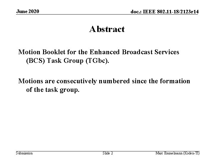 June 2020 doc. : IEEE 802. 11 -18/2123 r 14 Abstract Motion Booklet for