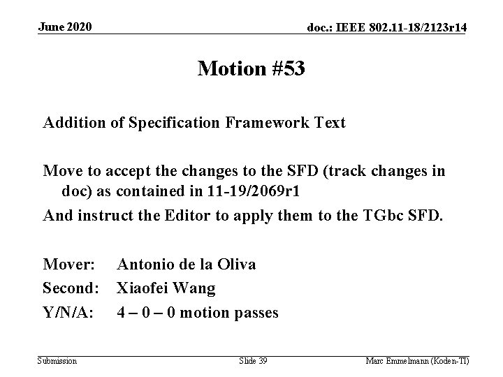 June 2020 doc. : IEEE 802. 11 -18/2123 r 14 Motion #53 Addition of