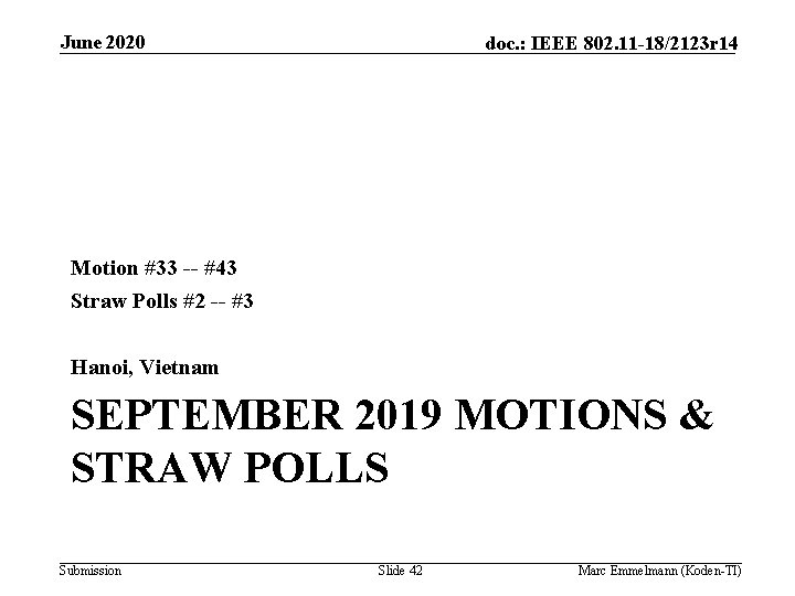 June 2020 doc. : IEEE 802. 11 -18/2123 r 14 Motion #33 -- #43