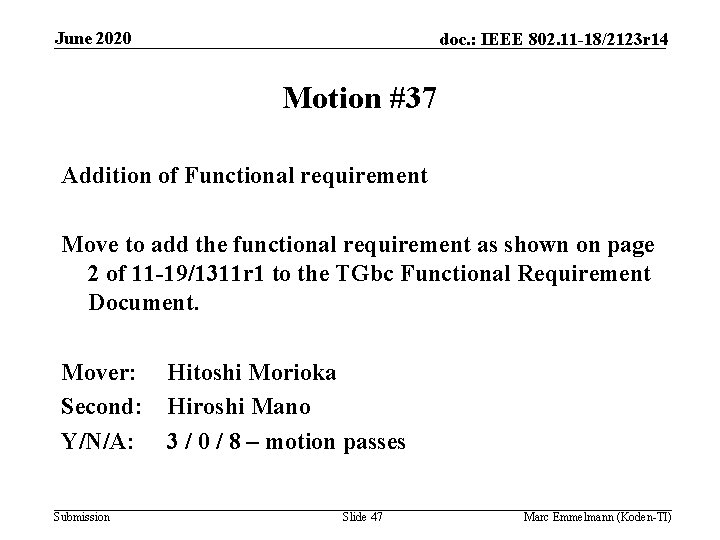 June 2020 doc. : IEEE 802. 11 -18/2123 r 14 Motion #37 Addition of