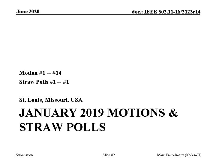 June 2020 doc. : IEEE 802. 11 -18/2123 r 14 Motion #1 -- #14