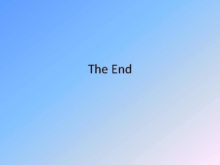 The End The End