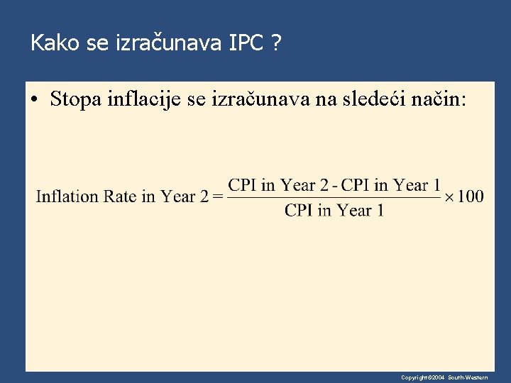 Kako se izračunava IPC ? • Stopa inflacije se izračunava na sledeći način: Copyright©