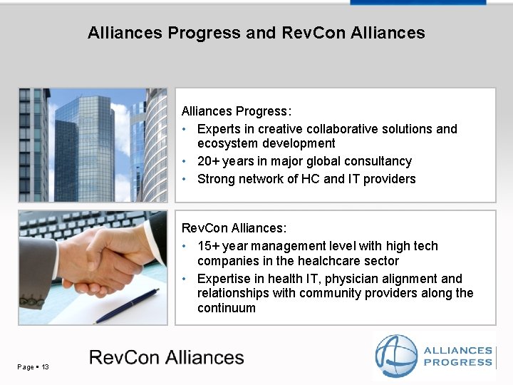 Alliances Progress and Rev. Con Alliances Progress: • Experts in creative collaborative solutions and