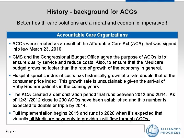 History - background for ACOs Better health care solutions are a moral and economic