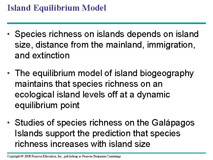 Island Equilibrium Model • Species richness on islands depends on island size, distance from