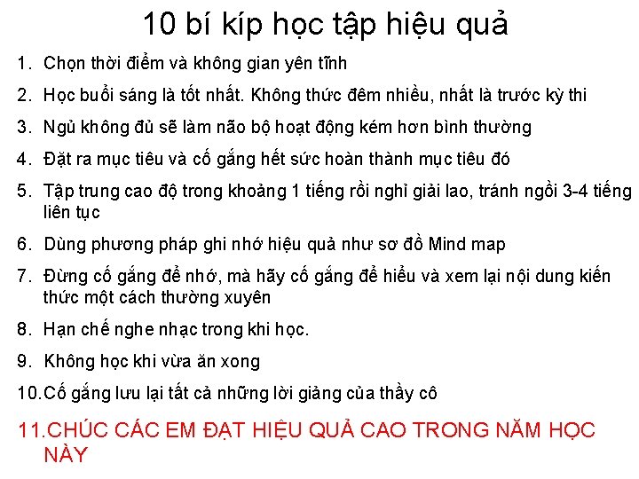 10 bí kíp học tập hiệu quả 1. Chọn thời điểm và không gian