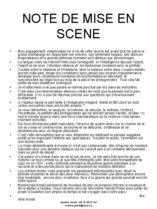 NOTE DE MISE EN SCENE • • • • Mon engagement irrépressible vis à