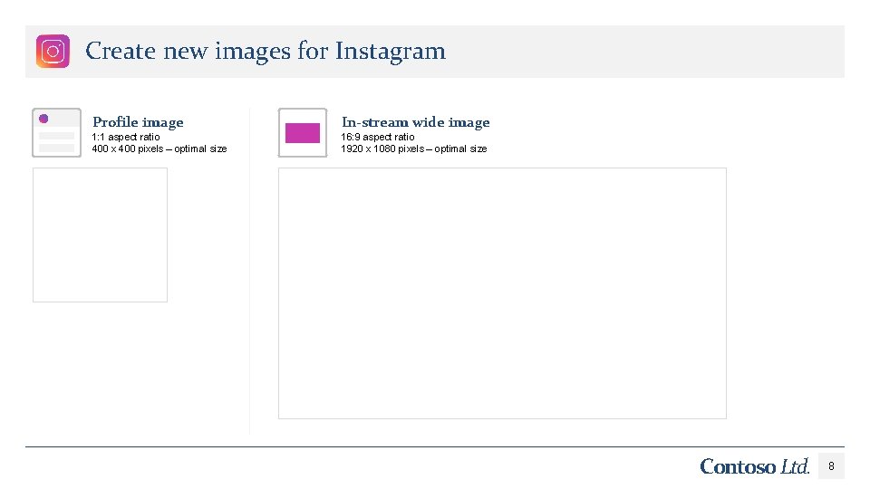 Create new images for Instagram Profile image In-stream wide image 1: 1 aspect ratio Create new images for Instagram Profile image In-stream wide image 1: 1 aspect ratio