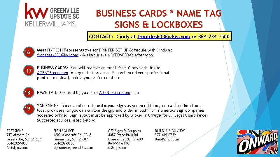 BUSINESS CARDS * NAME TAG SIGNS & LOCKBOXES CONTACT: Cindy at frontdesk 336@kw. com