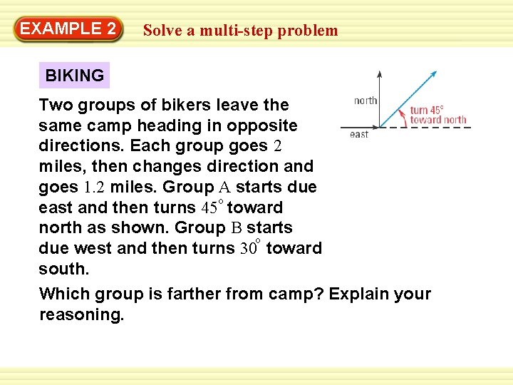 Warm-Up 2 Exercises EXAMPLE Solve a multi-step problem BIKING Two groups of bikers leave