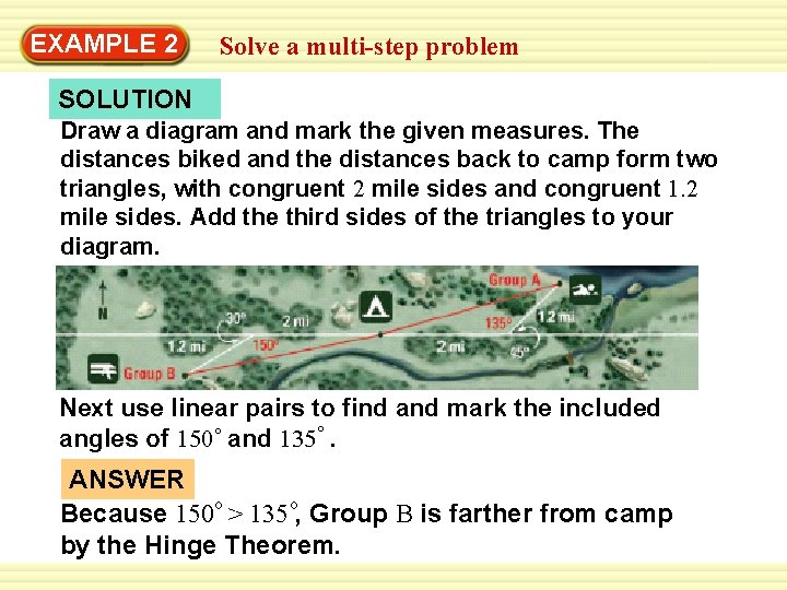 Warm-Up 2 Exercises EXAMPLE Solve a multi-step problem SOLUTION Draw a diagram and mark