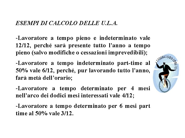 ESEMPI DI CALCOLO DELLE U. L. A. -Lavoratore a tempo pieno e indeterminato vale