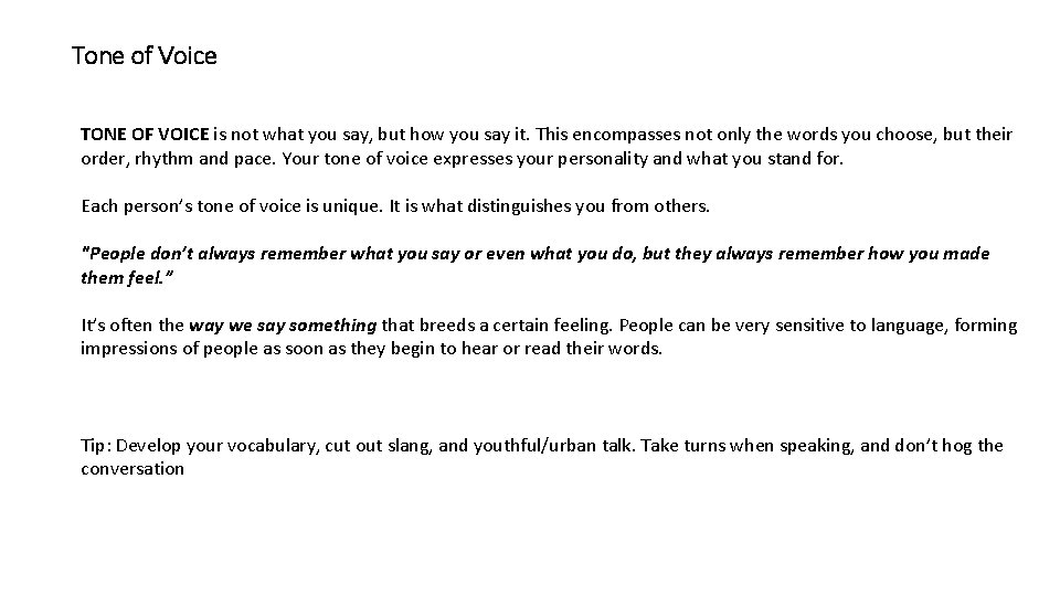 Tone of Voice TONE OF VOICE is not what you say, but how you