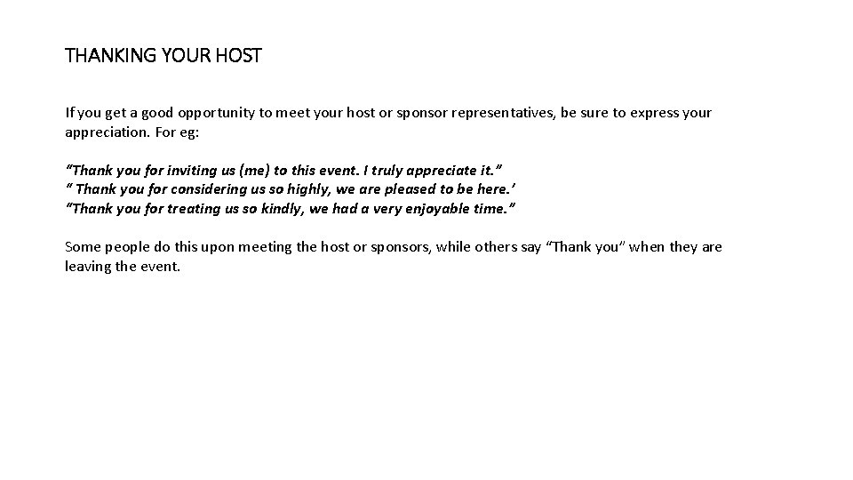 THANKING YOUR HOST If you get a good opportunity to meet your host or