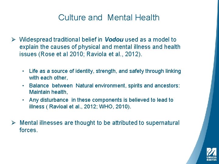 Culture and Mental Health Ø Widespread traditional belief in Vodou used as a model
