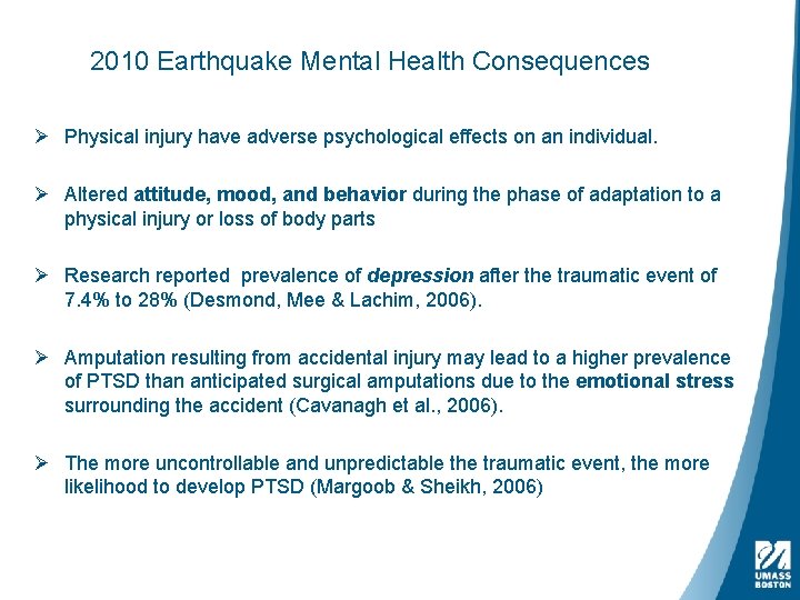 2010 Earthquake Mental Health Consequences Ø Physical injury have adverse psychological effects on an