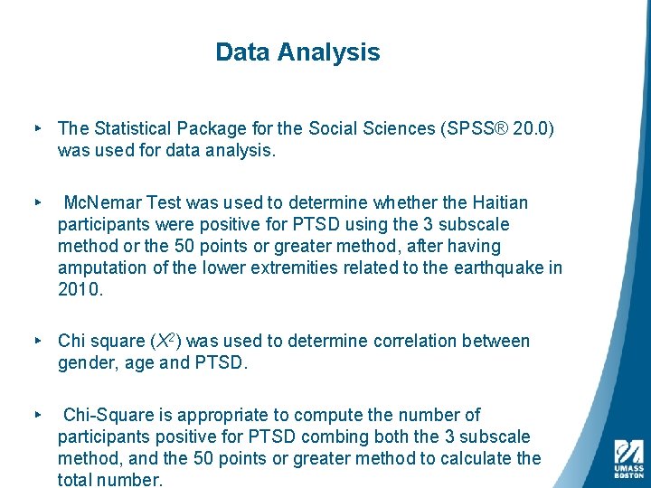Data Analysis ▸ The Statistical Package for the Social Sciences (SPSS® 20. 0) was
