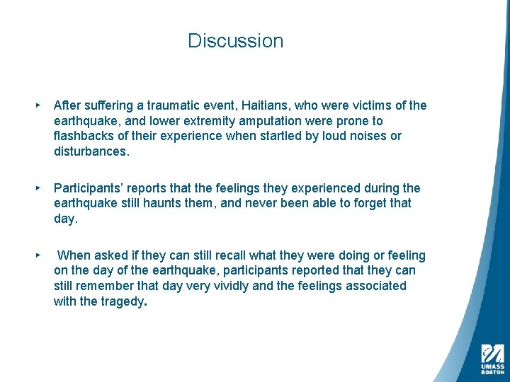 Discussion ▸ After suffering a traumatic event, Haitians, who were victims of the earthquake,