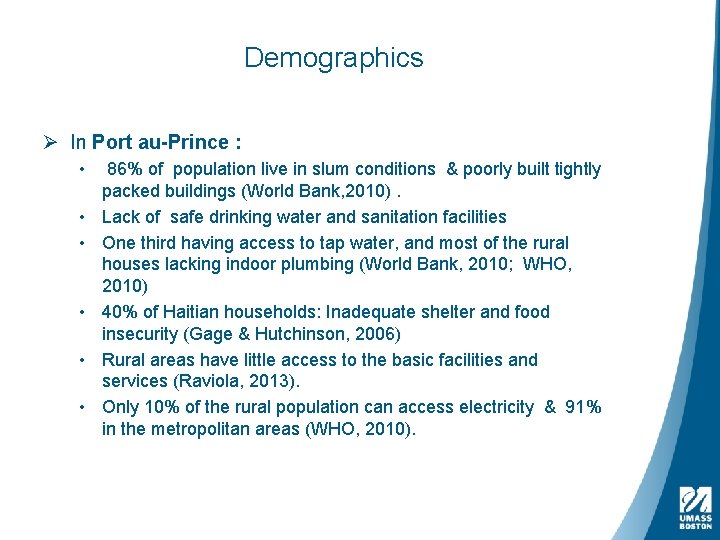 Demographics Ø In Port au-Prince : • • • 86% of population live in