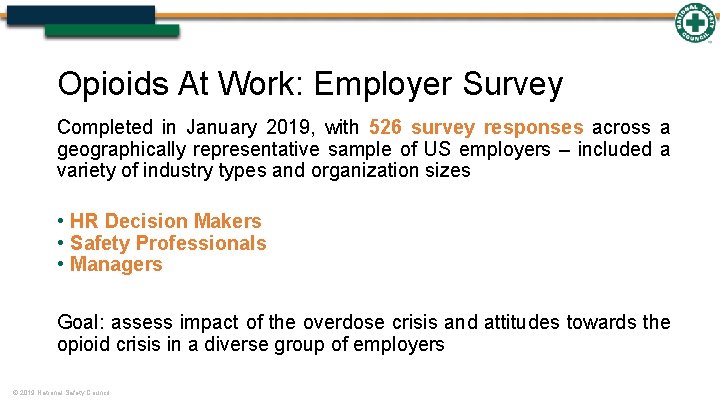 Opioids At Work: Employer Survey Completed in January 2019, with 526 survey responses across