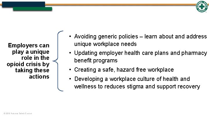 Employers can play a unique role in the opioid crisis by taking these actions