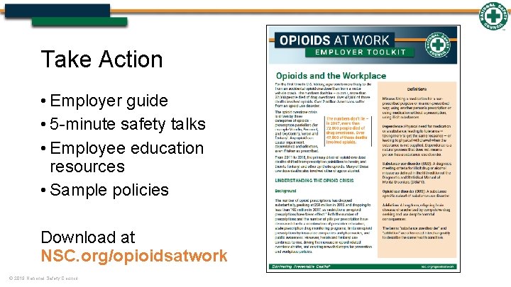 Take Action • Employer guide • 5 -minute safety talks • Employee education resources