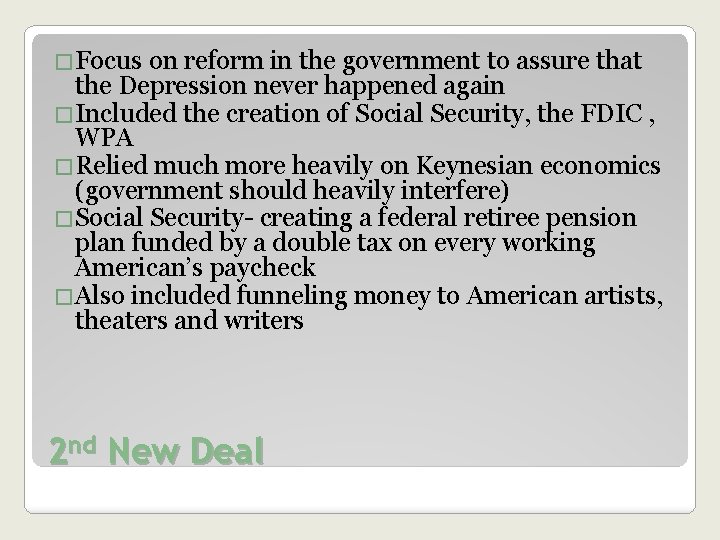 �Focus on reform in the government to assure that the Depression never happened again