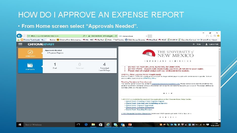 HOW DO I APPROVE AN EXPENSE REPORT • From Home screen select “Approvals Needed”.