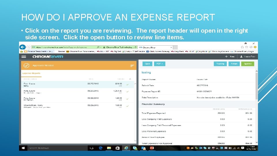 HOW DO I APPROVE AN EXPENSE REPORT • Click on the report you are