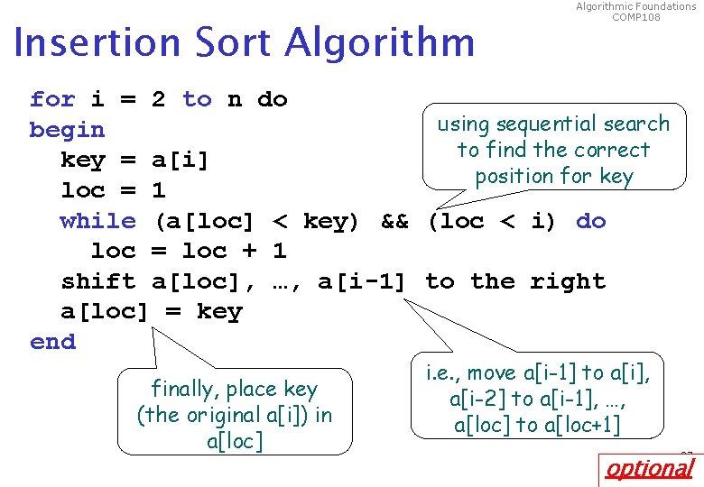 Insertion Sort Algorithmic Foundations COMP 108 for i = 2 to n do using